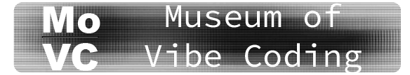 Museum of Vibe Coding
